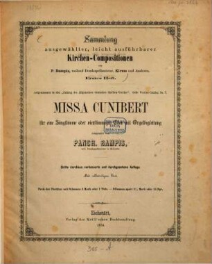 Missa Cunibert : für 1 Singstimme oder vierstimmigen Chor mit Orgelbegleitung ; mit vollständigem Text