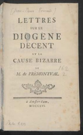 Lettres Sur Le Diogène Décent Et La Cause Bizarre De M. de Prémontval