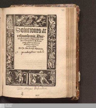 Solutiones ac responsa wit. Doctorum in publica disputatio[n]e Lipsica co[n]tra fulmi[n]a Eckiana paru[m] p[ro]futura tumorq[ue] adue[n]tus et hu[m]ilitas eoru[m] recessus