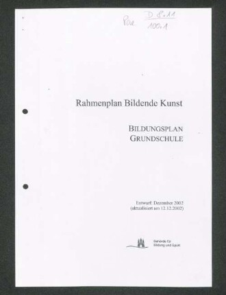 Rahmenplan Bildende Kunst : Bildungsplan Grundschule [Entwurf Dezember 2002]