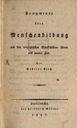 Fragmente über Menschenbildung : aus den vorzüglichsten Schriftstellern älterer und neuerer Zeit