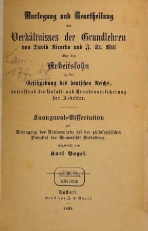 Darlegung und Beurtheilung des Verhältnisses der Grundlehren von David Ricardo und J. St. Mill über den Arbeitslohn zu der Gesetzgebung des deutschen Reichs, betreffend die Unfall- und Krankenversicherung der Arbeiter