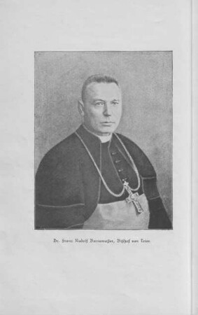 Dr. Franz Rudolf Bornewasser, Bischof von Trier.