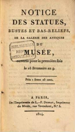 Notice des statues, bustes et bas-reliefs de la galerie des antiques du Musée Napoléon