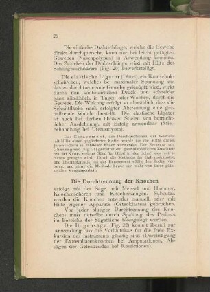 Die Durchtrennung der Knochen.