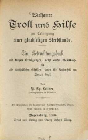 Wirksamer Trost und Hilfe zur Erlangung einer glücklichen Sterbstunde : ein Betrachtungsbuch ...