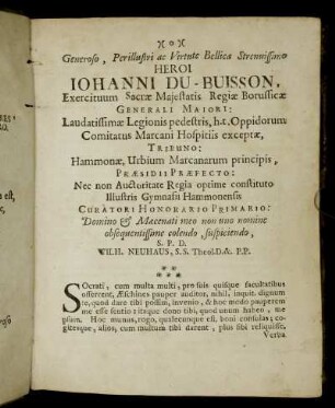 Generoso, Perillustri ac Virtute Bellica Strenuissimo Heroi Iohanni Du-Buisson,...Wilh. Neuhaus, S.S. Theol. D. & P.P.