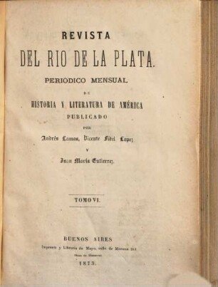 Revista del Rio de La Plata : periódico mensual de historia y literatura de América, 6. 1873