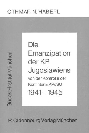 Die Emanzipation der KP Jugoslawiens von der Kontrolle der Komintern, KPdSU : 1941 - 1945