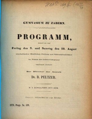 Programm : womit zu der am ... stattfindenden Schlussfeierlichkeit im Namen des Lehrerkollegiums ergebenst einladet .... 1877/78