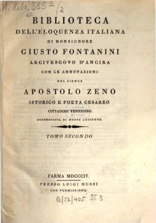 Biblioteca Dell'Eloquenza Italiana Di Monsignore Giusto Fontanini Arcivescovo D'Ancira : Con Le Annotazioni. 2
