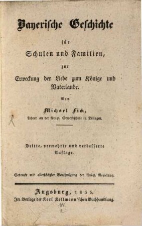 Bayerische Geschichte für Schulen und Familien : zur Erweckung der Liebe zum Könige und Vaterlande