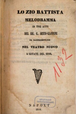 Lo zio Battista : melodramma in tre atti ; da rappresentarsi nel Teatro Nuovo l'estate del 1844