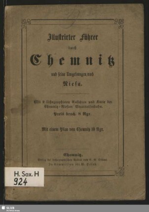 Illustrirter Führer durch Chemnitz und seine Umgebungen nach Riesa