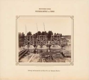 Thorn-Insterburger Eisenbahn. Weichselbrücke, Thorn: Herstellung der Senkbrunnen für Pfeiler 2