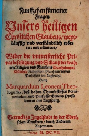 Funffzehen fürnemer Fragen unsers heiligen christlichen Glaubens