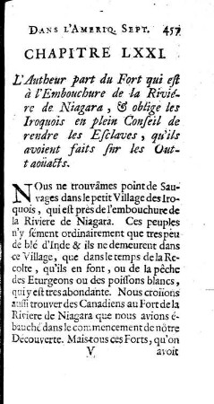 L`Autheur par du Fort qui est à l`embouchure de la Riviere de Niagara, ] obligé les Iroquois en plein. Conseil de rendre les Esclaves, qu`ils avoient faits sur les Outtaoüacts.