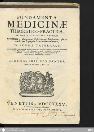 Fundamenta medicinae theoretico-practica : secundum celeberrimi D.D. Stahlii potissimum, ...