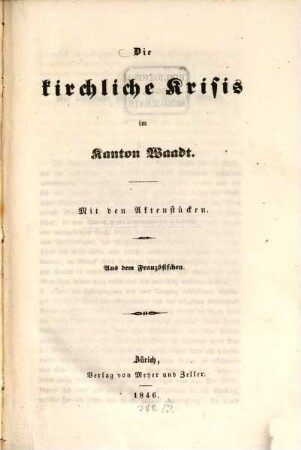 Die kirchliche Krisis im Kanton Waadt : Mit Aktenstücken. Aus dem Französischen