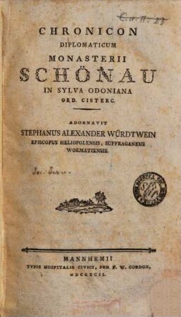 Chronicon diplomaticum monasterii Schönau in Sylva Odoniana Ord. Cisterc.