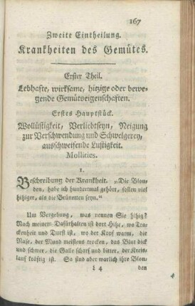 Erstes Hauptstück. Wollüstigkeit, Verliebtseyn, Neigung zur Verschwendung und Schwelgerey, ausschweifende Lustigkeit. Mollities.