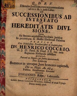 Discursus Juridicus praxi accommodatus ad tit. 2. lib. 2. juris Lubec. De Sucessionibus Ab Intestato, Et Hereditatis Divisione