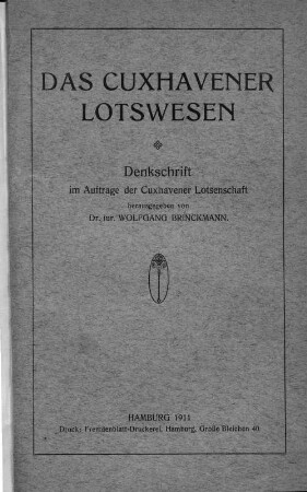 Das Cuxhavener Lotswesen : Denkschrift im Auftrage der Cuxhavener Lotsenschaft