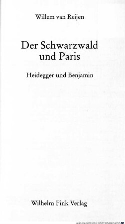 Der Schwarzwald und Paris : Heidegger und Benjamin