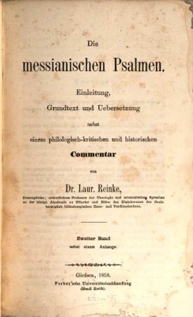 Die messianischen Psalmen : Einleitung, Grundtext und Übersetzung nebst einem philologisch-kritischen und historischen Commentar. 2