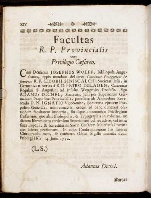 Facultas R.P. Provincialis cum Privilegio Cæsareo.