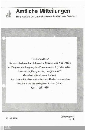 Studienordnung für das Studium der Philosophie (Haupt-und Nebenfach) im Magisterstudiengang des Fachbereichs 1 (Philosophie, Geschichte, Geographie, Religions- und Gesellschaftswissenschaften) der Universität-Gesamthochschule-Paderborn mit dem Abschluß Magistra/Magister Artium (M.A.) : vom 1. Juli 1988