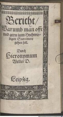 Bericht, Warumb man offt und gern zum hochwirdigen Sacrament gehen soll