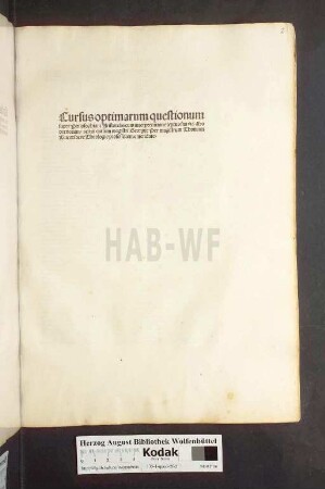 Cursus optimarum questionum super Philosophiam Aristotelis cum interpretatione textus s[ecundu]m via[m] Modernorum: ac s[ecundu]m cursum magistri Georgij: Per magistrum Thomam Bricot sacre Theologie professorem emendate