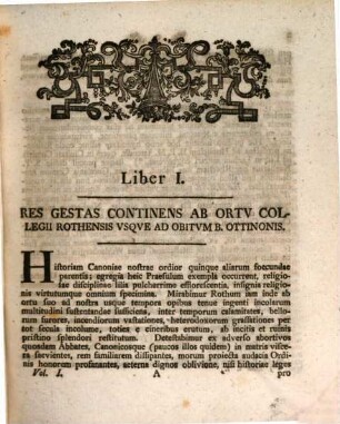 Historia Imperialis Et Exemti Collegii Rothensis In Suevia : Ex Monumentis Domesticis Et Externis Potissimam Partem Ineditis Eruta, Volumen I.