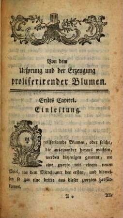 Abhandlung von dem Ursprung und Erzeugung proliferirender Blumen : nebst einer ausführlichen Anweisung wie durch die Cultur aus einfachen, gefüllte und proliferirende, aus gefüllten gezogen werden können