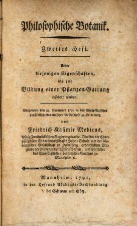 Philosophische Botanik : mit kritischen Bemerkungen, Zweites Heft. Ueber diejenigen Eigenschaften, die zur Bildung einer Pflanzen-Gattung erfordert werden