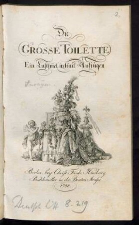 Die Grosse Toilette : Ein Lustspiel in fünf Aufzügen