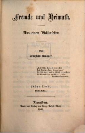 Gesammelte Erzählungen und poetische Schriften, 5. Fremde und Heimath ; 1. Theil : aus einem Dichterleben