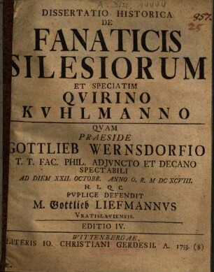 Dissertatio Historica De Fanaticis Silesiorum, Et Speciatim Qvirino Kvhlmanno