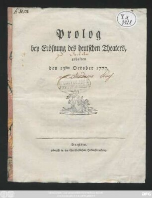 Prolog bey Eröfnung des deutschen Theaters, gehalten den 23sten October 1777