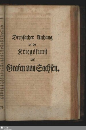 Dreyfacher Anhang zu der Kriegskunst des Grafen von Sachsen