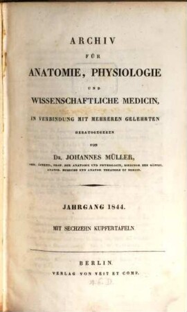 Archiv für Anatomie, Physiologie und wissenschaftliche Medicin. 1844