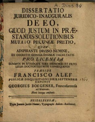 Dissertatio Iuridico-Inauguralis De eo quod iustum in praestandis solutionibus mutato pecuniae pretio