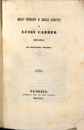 Dell' ingegno e degli scritti di Luigi Carrer