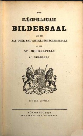Der königliche Bildersaal aus der alt-, ober- und niederdeutschen Schule in der St. Morizkapelle zu Nürnberg
