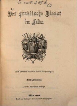 Der praktische Dienst im Felde : (als Handbuch bearbeitet in vier Abtheilungen), 3. Abtheilung