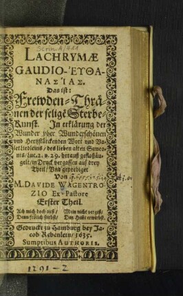 Das ist: Frewden-Thränen der selige[n] Sterbe-Kunst. [...] Erster Theil.