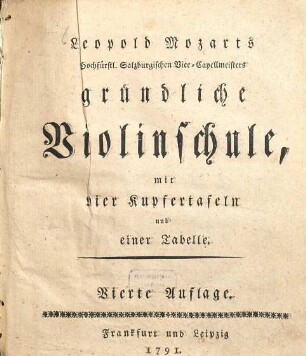 Gründliche Violinschule : Mit 4 Kupfertafeln und einer Tabelle