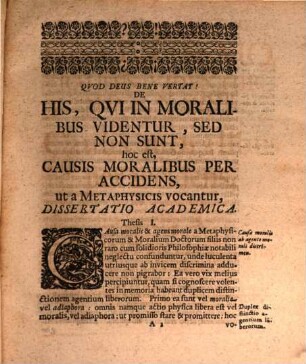 Diss. ... de his, quae in moralibus videntur, sed non sunt, h.e., de causis moralibus per accidens