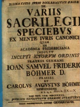 Diss. iur. eccl. prior de variis sacrilegii speciebus ex mente iuris canonici